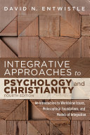 Integrative Approaches to Psychology and Christianity, Fourth Edition