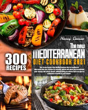 THE NEW MEDITERRANEAN DIET COOKBOOK 2021 (New Edition)