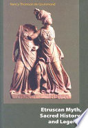Etruscan Myth  Sacred History  and Legend