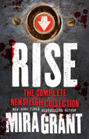 Rise: A Newsflesh Collection image