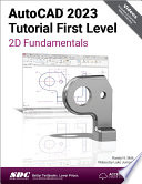 AutoCAD 2023 Tutorial First Level 2D Fundamentals Book PDF