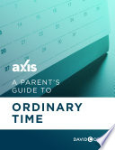 A Parent s Guide to Ordinary Time