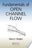 Fundamentals of Open Channel Flow Book