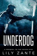 Underdog  Prequel to The Seven Sins 