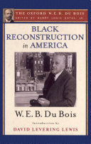 Black Reconstruction in America (The Oxford W. E. B. Du Bois) Pdf/ePub eBook