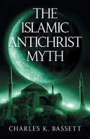 The Islamic Antichrist Myth