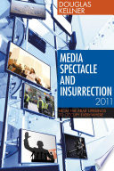 Media Spectacle and Insurrection  2011