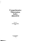 Comprehensive Dissertation Index, 1861-1972: Author index