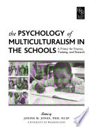 The Psychology of Multiculturalism in the Schools