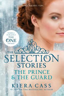 The Selection Stories  The Prince   The Guard Book PDF