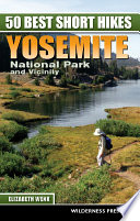 50 Best Short Hikes  Yosemite National Park and Vicinity