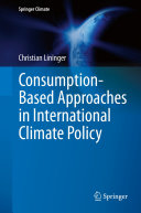 Consumption Based Approaches in International Climate Policy