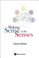 Making Sense Of The Senses