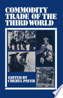 Commodity Trade of the Third World PDF Book By Cheryl Payer