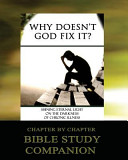 Why Doesn t God Fix It    Bible Study Companion Booklet