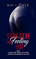 Stay Sexy and Feeling Hot
