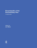 Encyclopedia of the Documentary Film 3 Volume Set
