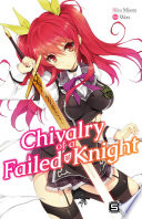 Chivalry of a Failed Knight Vol  1  light novel 