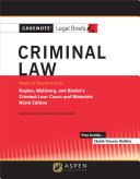 Casenote Legal Briefs for Criminal Law Keyed to Kaplan  Weisberg  and Binder