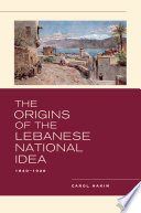 The Origins of the Lebanese National Idea Book