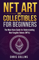 NFT Art and Collectibles for Beginners Book