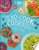 The No Cook Cookbook Book