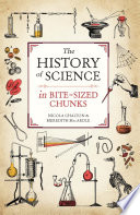 The History of Science in Bite sized Chunks Book
