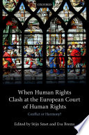 When Human Rights Clash at the European Court of Human Rights Book