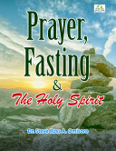 Prayer, Fasting & The Holy Spirit