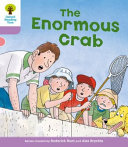 Oxford Reading Tree: Stage 1+: Decode and Develop: The Enormous Crab