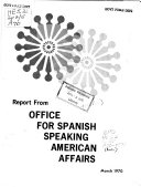 Report from Office for Spanish Speaking American Affairs