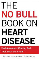 The No Bull Book on Heart Disease