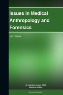 Issues in Medical Anthropology and Forensics: 2011 Edition [Pdf/ePub] eBook