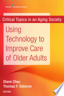Using Technology to Improve Care of Older Adults Book
