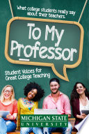 To My Professor  Student Voices for Great College Teaching