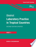 District Laboratory Practice in Tropical Countries  Part 1 Book