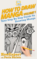 How To Draw Manga VOLUME 1