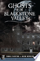 Ghosts Of The Blackstone Valley