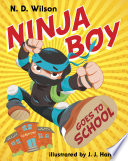 Ninja Boy Goes to School PDF Book By N. D. Wilson