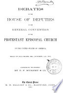 Debates of the House of Deputies in the General Convention of the Protestant Episcopal Church in the United States of America
