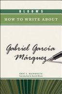 Bloom's How to Write about Gabriel Garci ́a Ma ́rquez