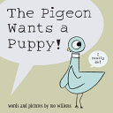The Pigeon Wants a Puppy  Book