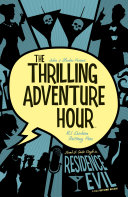 The Thrilling Adventure Hour: Residence Evil