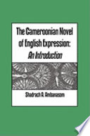 The Cameroonian Novel of English Expression  An Introduction Book