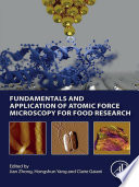 Fundamentals and Application of Atomic Force Microscopy for Food Research Book