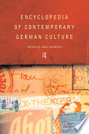 Encyclopedia Of Contemporary German Culture