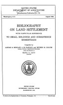 Bibliography on Land Settlement, with Particular Reference to Small Holdings and Subsistence Homesteads