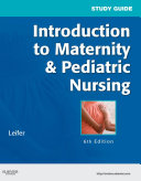 Study Guide for Introduction to Maternity & Pediatric Nursing