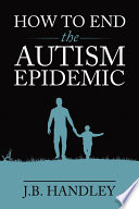 How to End the Autism Epidemic Book