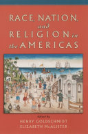 Race  Nation  and Religion in the Americas